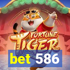 bet 586